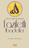 Faziletli İbadetler - Kur'an ve Sünnet Hazinesinden