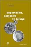 Emperyalizm, Sosyalizm ve Türkiye