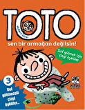 Akıllara Zarar Toto -3 / Sen Bir Armağan Değilsin!