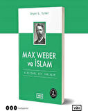 Max Weber ve İslam - Eleştirel Bir Yaklaşım - Toplum Serisi