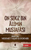 On Sekiz Bin Alemin Mustafa'sı