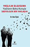 Yaşlılık Olgusu