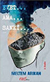 Evet… Ama… Sanki…