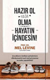 Hazır Ol ya da Olma - Hayatın İçindesin