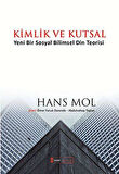 Kimlik ve Kutsal "Yeni Bir Sosyal Bilimsel Din Teorisi"