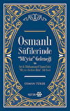 Osmanlı Sufilerinde Mi’yar Geleneği ve Şeyh Muhammed Nazmi’nin Mi’yar-ı Tarikat-ı İlahi Adlı Eseri