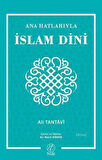 Ana Hatlarıyla İslam Dini