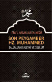 Son Peygamber Hz. Muhammed Sallahü Aleyhi ve Sellem