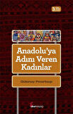 Anadolu'ya Adını Veren Kadınlar