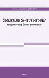 Sonsuzluk Sonsuz Mudur? - Varlığın Ebediliği Üzerine Bir Derkenar