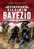 Yıldırım Bayezid: Kumandan 7
