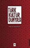 Gelenekten Geleceğe Türk Kültür Dünyası