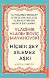 Vladimir Vladimiroviç Mayakovski - Hiçbir Şey Silemez Aşkı