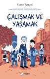 Dünyadan Yansımalar 2: Çalışmak ve Yaşamak