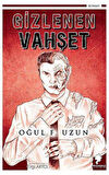 Gizlenen Vahşet
