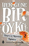 Her Güne Bir Öykü - 2 Başarı Ve Kararlılık Öyküleri