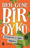 Her Güne Bir Öykü - 10 Fedakarlık Ve İyilik Öyküleri