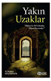 Yakın Uzaklar - Mümin'in Yol arkadaşı İslami Kavramlar