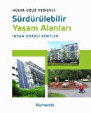 Sürdürülebilir Yaşam Alanları: İnsan Odaklı Kentler