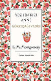 Yeşilin Kızı Anne - Gökkuşağı Vadisi (Bez Ciltli)
