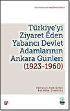 Türkiye’yi Ziyaret Eden Yabancı Devlet Adamlarının Ankara Günleri