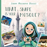 What Shape Is Your Mosque?, Jenny Molendyk Divleli