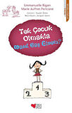 Tek Çocuk Olmakla Nasıl Baş Etsem?