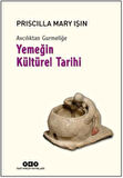 Avcılıktan Gurmeliğe - Yemeğin Kültürel Tarihi