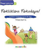 Pedagojik Öyküler: 21 - Farklılıkların Farkındayım!