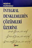 İntegral Denklemlerin Çözümleri Üzerine
