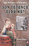 Son Tütüncü Öldü mü?