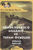 Ece ile Arda - Sümer Herkül’ü Gılgamış ve Tufan Öyküleri
