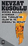 Hukuka Bağlılık Açısından Eski Türkler’de - İslam’da ve Osmanlı’da Devlet