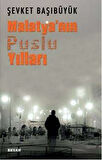 Malatya'nın Puslu Yılları