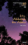 Hz. Abdullah bin Abbas (Peygamberimiz'in İzinde 40 Sahabi/29)