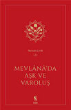 Mevlana’da Aşk ve Varoluş