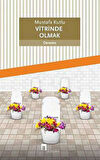 Vitrinde Olmak