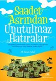 Saadet Asrından Unutulmaz Hatıralar