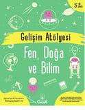 Gelişim Atölyesi Fen, Doğa Ve Bilim