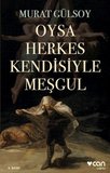 Oysa Herkes Kendisiyle Meşgul