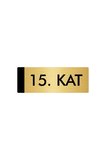 Metal Yönlendirme Levhası, Departman Kapı Isimliği 15. Kat 5x20 Cm Altın Renk