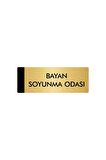 Metal Yönlendirme Levhası, Departman Kapı Isimliği Soyunma Odası 7X20 Cm Altın Renk