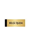 Metal Yönlendirme Levhası, Departman Kapı Isimliği Bilgi İşlem 5x20 Cm Altın Renk