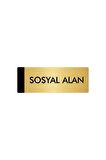 Metal Yönlendirme Levhası, Departman Kapı Isimliği Sosyal Alan 10X20 Cm Altın Renk