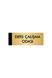 Metal Yönlendirme Levhası, Departman Kapı Isimliği Ders Çalışma Odası 5x20 Cm Altın Renk
