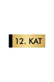 Metal Yönlendirme Levhası, Departman Kapı Isimliği 12. Kat 5x20 Cm Altın Renk