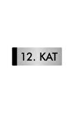 Metal Yönlendirme Levhası, Departman Kapı Isimliği 12. Kat 5x20 Cm Gümüş Renk