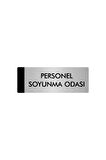 Metal Yönlendirme Levhası, Departman Kapı Isimliği Personel Soyunma Odası 5x20 Cm Gümüş Renk