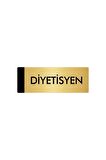 Metal Yönlendirme Levhası, Departman Kapı Isimliği Diyetisyen 5x20 Cm Altın Renk