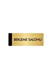 Metal Yönlendirme Levhası, Departman Kapı Isimliği Bekleme Salonu 5x20 Cm Altın Renk